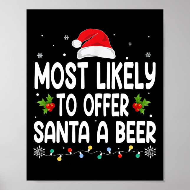 Christmas Likely Offer Santa A Beer Funny Drinking Poster (Front)