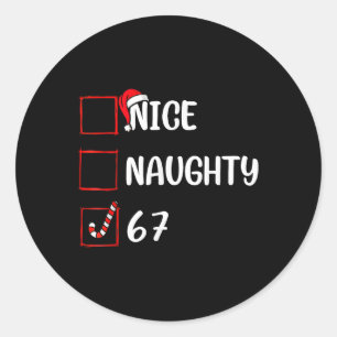 Christmas List Nice Naughty 6 7 Funny Six Seven Me Classic Round Sticker