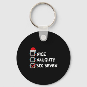 Christmas List Nice Naughty Six Seven Meme 67 6 7 Key Ring