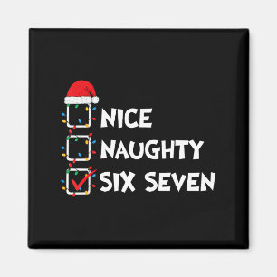 Christmas List Nice Naughty Six Seven Meme 67 6 7  Magnet