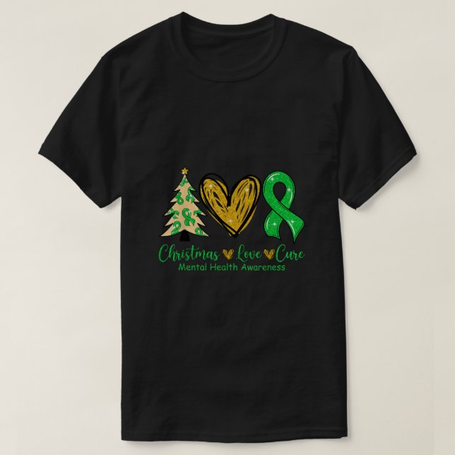 Christmas Love Cure Green Ribbon Mental Health Awa T-Shirt (Design Front)