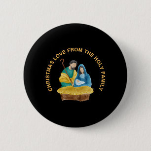 CHRISTMAS LOVE FROM THE HOLY FAMILY 6 CM ROUND BADGE