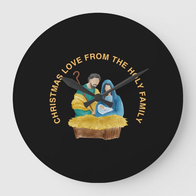 CHRISTMAS LOVE FROM THE HOLY FAMILY LARGE CLOCK (Front)