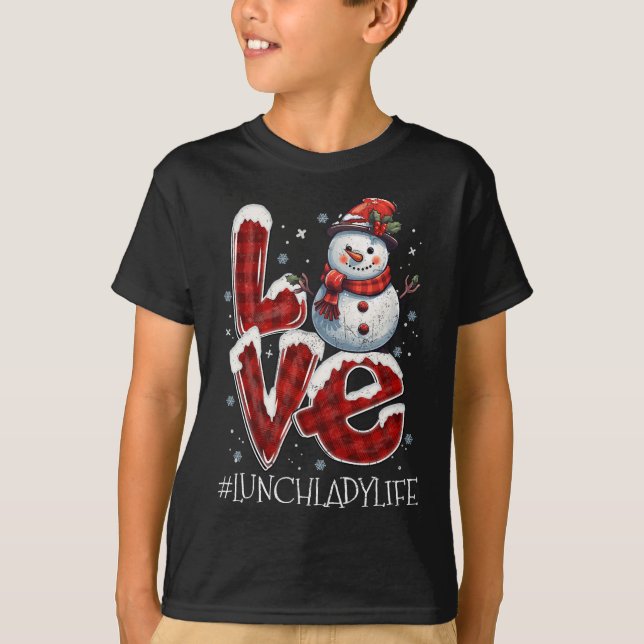 Christmas Love Snowman Lunch Lady Life Fun Xmas Co T-Shirt (Front)
