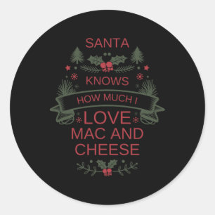 Christmas Mac And Cheese Lover Shirt For Santa Foo Classic Round Sticker