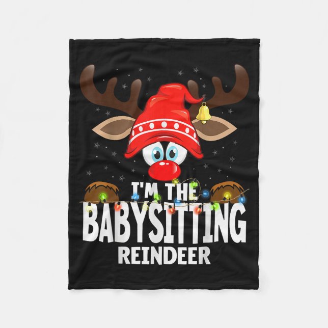 Christmas Matching I'm The Babysitting Reindeer  Fleece Blanket (Front)