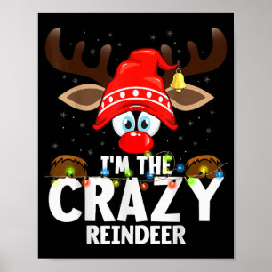 Christmas Matching I'm The Crazy Reindeer  Poster