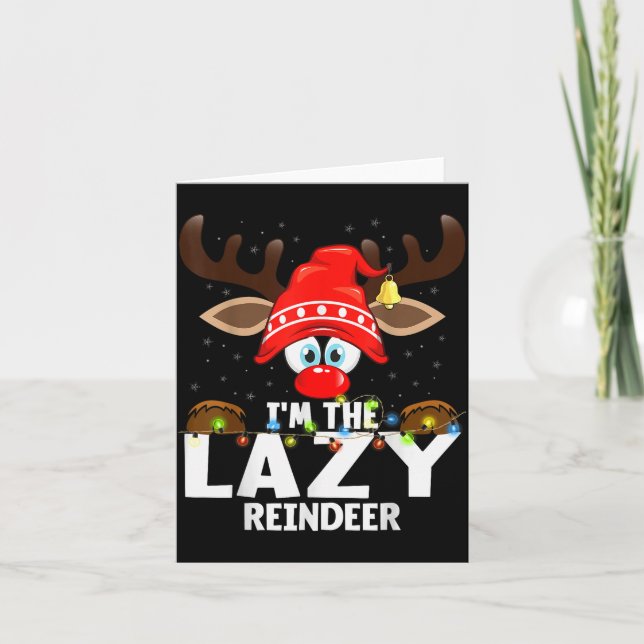 Christmas Matching I'm The Lazy Reindeer  Card (Front)