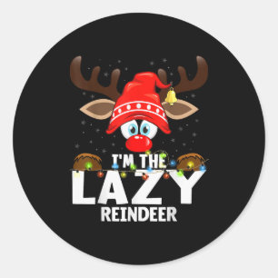 Christmas Matching I'm The Lazy Reindeer Classic Round Sticker
