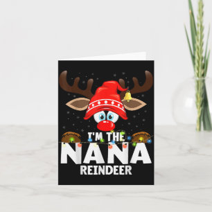 Christmas Matching I'm The Nana Reindeer  Card
