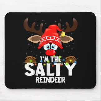 Christmas Matching I'm The Salty Reindeer  Mouse Pad