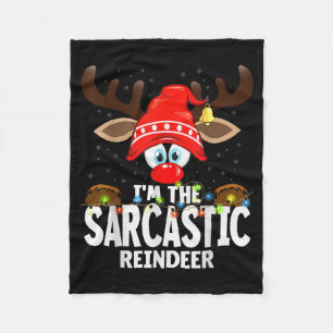 Christmas Matching I'm The Sarcastic Reindeer  Fleece Blanket