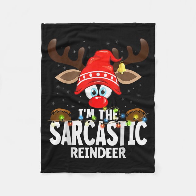 Christmas Matching I'm The Sarcastic Reindeer  Fleece Blanket (Front)
