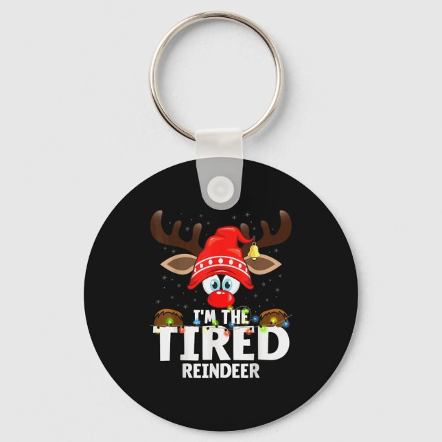 Christmas Matching I'm The Tired Reindeer  Key Ring (Front)