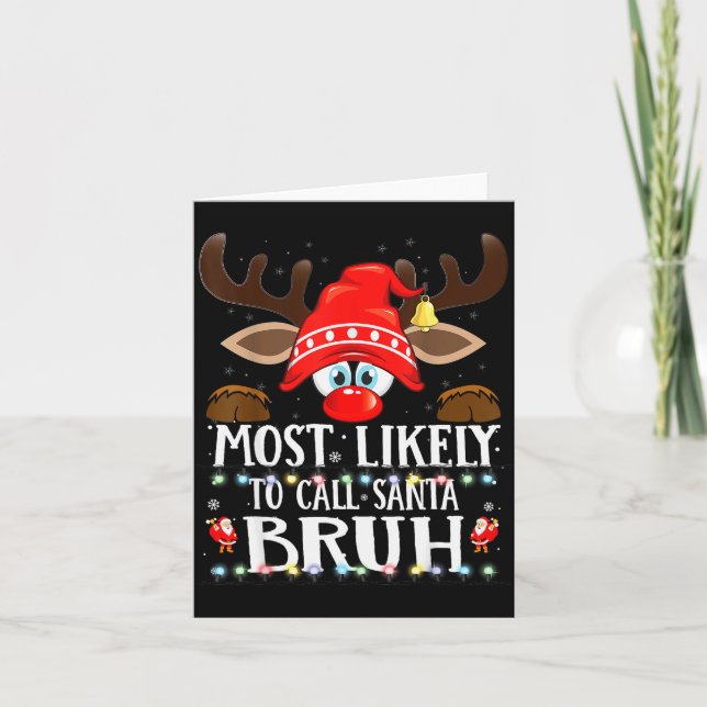 Christmas Matching Most Likely To Call Santa Bruh  Card (Front)