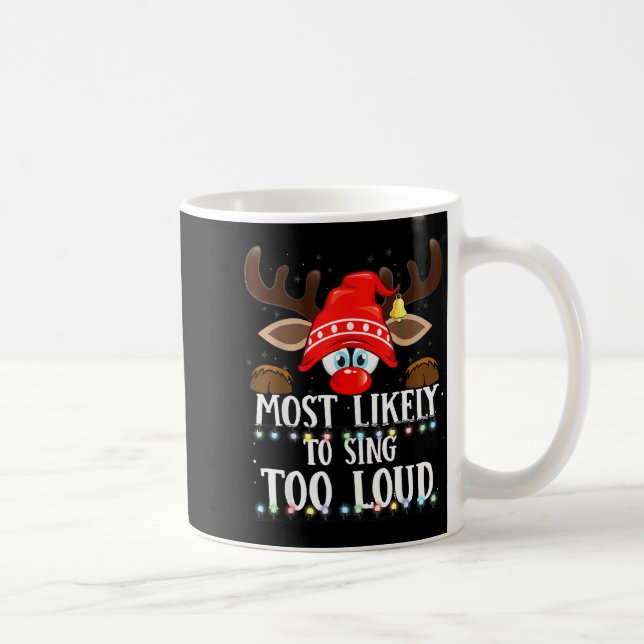 Christmas Matching Most Likely To Sing Too Loud Pj Coffee Mug (Right)