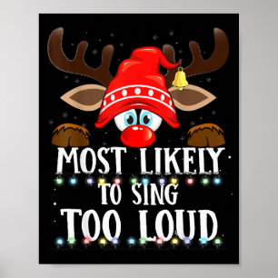 Christmas Matching Most Likely To Sing Too Loud Pj Poster