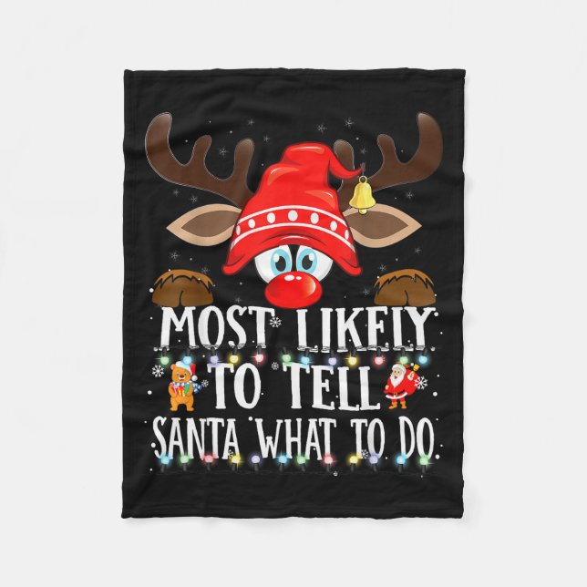 Christmas Matching Most Likely To Tell Santa What  Fleece Blanket (Front)