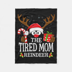 Christmas Matching The Tired Mom Reindeer Family  Fleece Blanket