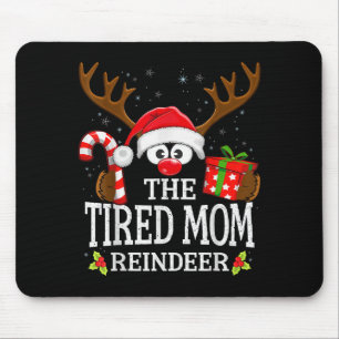 Christmas Matching The Tired Mom Reindeer Family  Mouse Pad