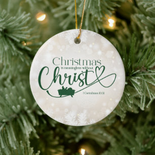CHRISTMAS MEANINGLESS WITHOUT CHRIST Custom Gift Ceramic Tree Decoration