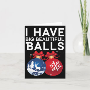 Christmas Men's Funny Tees I Have Big Beautiful Xm Card