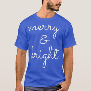 Christmas Merry and Bright Graphic Festive Print H T-Shirt