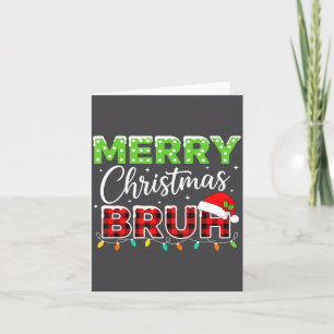 Christmas Merry Christmas Bruh Buffalo Plaid Santa Card