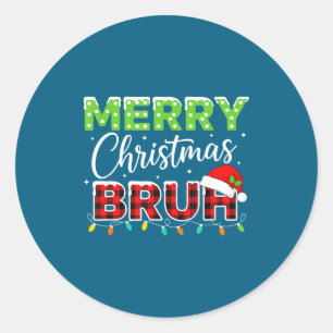 Christmas Merry Christmas Bruh Buffalo Plaid Santa Classic Round Sticker