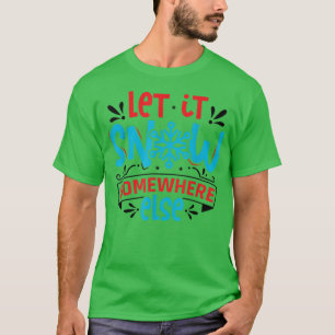 Christmas Merry Christmas Let it snow T-Shirt