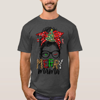 Christmas Merry Mama Mum Life Funny Christmas Mess T-Shirt