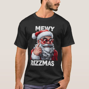 Christmas Mewy Rizzmas Funny Santa Mewing Joke Riz T-Shirt