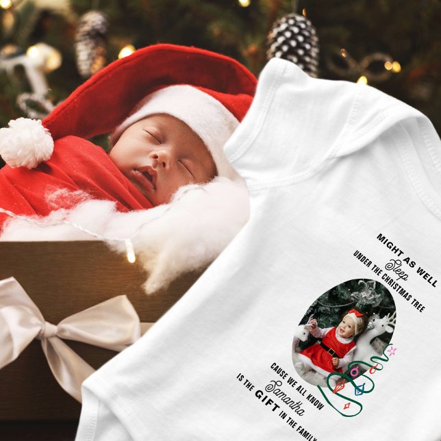 Christmas Might Sleep Under Tree Baby First Xmas Bodysuit (Christmas Might As Well Sleep Under The Christmas Tree Cute Photo Baby First Xmas Baby Bodysuit)