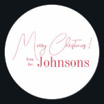 Christmas Minimal Red Classic Round Sticker<br><div class="desc">This is a minimal, Merry Christmas design. It is in festive red and white and has the message, "Merry Christmas! from the Johnsons". Ideal for your Christmas gift wrap, mailing accessories. envelope seals, and party favour seals this festive season. To personalise, simply add your name in the personalise this text...</div>