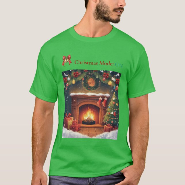 Christmas Mode ON Cozy Fireplace Holiday T-Shirt (Front)