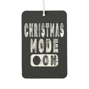 Christmas Mode On - Fun Christmas Holiday Car Air Freshener