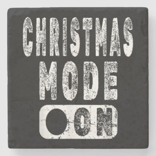 Christmas Mode On - Fun Christmas Holiday Stone Coaster