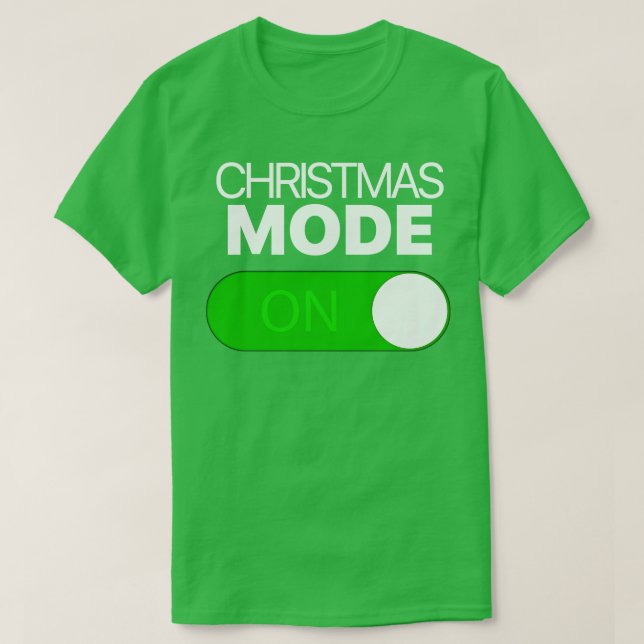 Christmas Mode On Toggle Android Iphone  T-Shirt (Design Front)