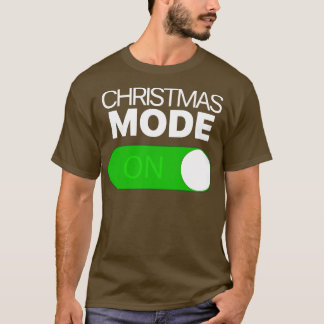 Christmas Mode On Toggle Android Iphone  T-Shirt
