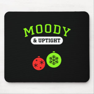 Christmas Moody &amp; Uptight Funny Xmas Holiday S Mouse Pad