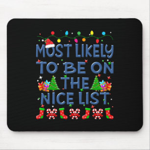 Christmas Most Likely To Be On The Nice List Famil Mouse Pad