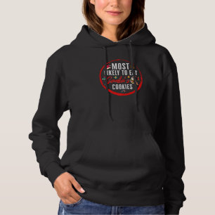 Christmas Most Likely To Eat Santa's Cookies Chris Hoodie