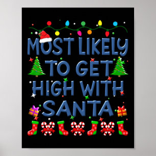 Christmas Most Likely To Get High With Santa Famil Poster