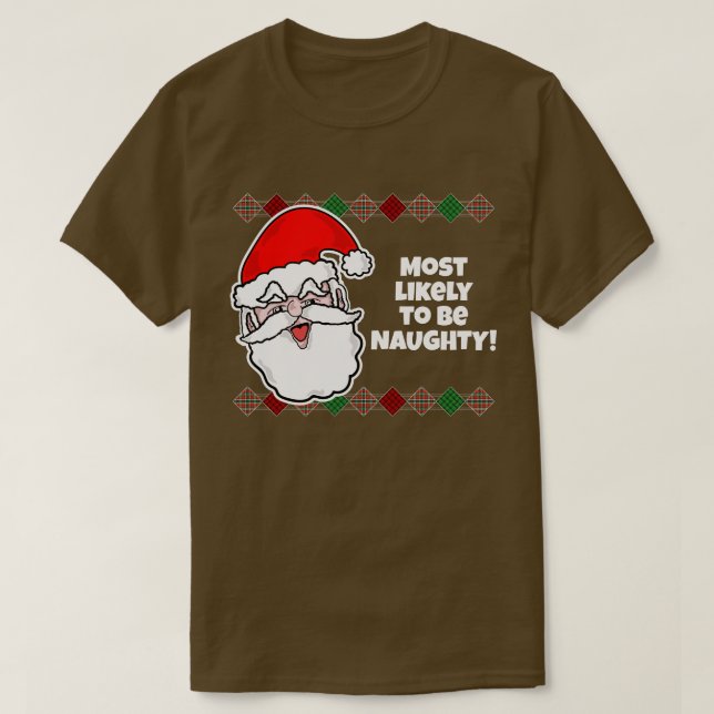 Christmas Most Likely to... Joke T-Shirt (Design Front)