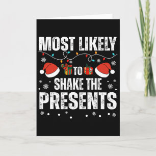 Christmas Most Likely To Shake The Presents Family Card