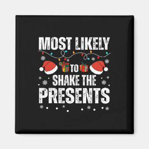 Christmas Most Likely To Shake The Presents Family Magnet