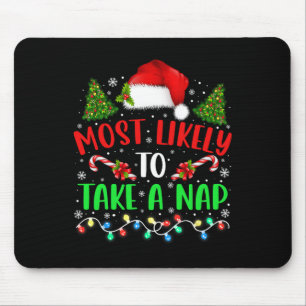 Christmas Most Likely To Take A Nap Family Matchin Mouse Pad