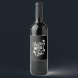 Christmas Movies And Chill Family Xmas Gift Wine Label<br><div class="desc">Christmas Movies And Chill Family Xmas Gift</div>