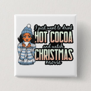 Christmas Movies & Hot Chocolate Black Sista 15 Cm Square Badge