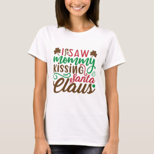 Christmas mummy kissing santa claus T-Shirt